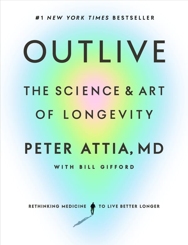 Chapter 2: Outlive: The Science and Art of Longevity